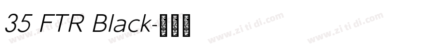35 FTR Black字体转换